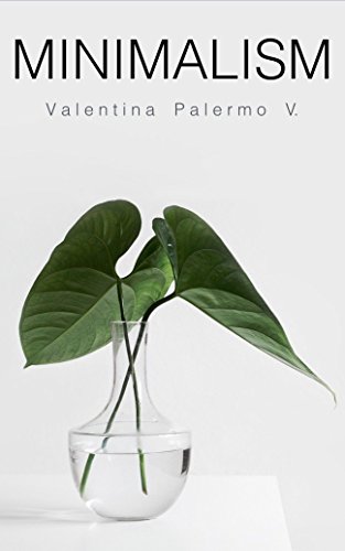 Minimalism: The key to a minimalist home, budget, and lifestyle to live happier with less (English Edition)