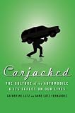 Image de Carjacked: The Culture of the Automobile and Its Effect on Our Lives