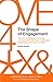 The Shape of Engagement: The Art of Building Enduring Connections with Your Customers, Employees and Communities by Scott Gould, B. Joseph Pine II