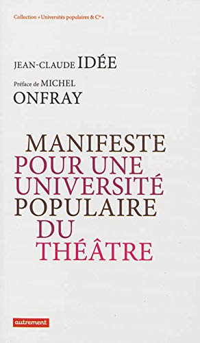 Manifeste pour une université populaire du théâtre Manifeste pour une université populaire du théâtre
