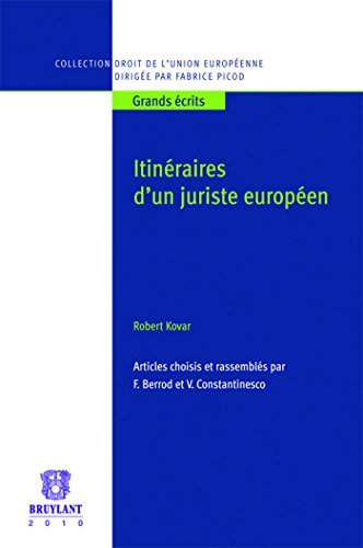 Itinéraires d'un juriste européen: Robert Kovar Itinéraires d'un juriste européen: Robert Kovar