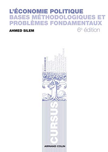 L'économie politique: Bases méthodologiques et problèmes fondamentaux L'économie politique: Bases méthodologiques et problèmes fondamentaux