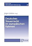 Image de Deutsches Steuerrecht im europäischen Rahmen (Forum der internationalen Besteuerung)