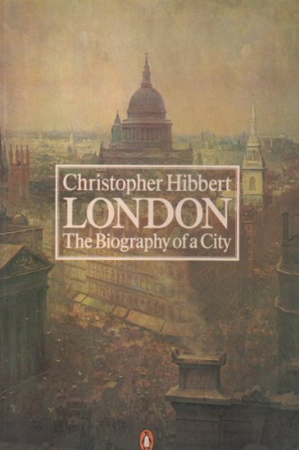 London: The biography of a City