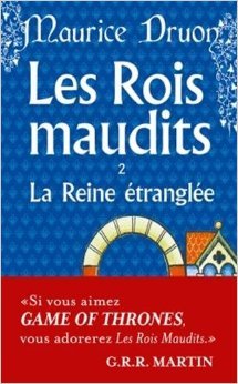 LES ROIS MAUDITS TOME 2 : LA REINE ETRANGLEE LES ROIS MAUDITS TOME 2 : LA REINE ETRANGLEE