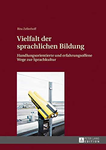 Download Vielfalt der sprachlichen Bildung: Handlungsorientierte und erfahrungsoffene Wege zur Sprachkultur Download Vielfalt der sprachlichen Bildung: Handlungsorientierte und erfahrungsoffene Wege zur Sprachkultur