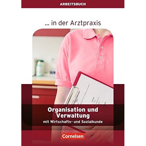 Pdf In Der Arztpraxis Neubearbeitung Organisation Und Verwaltung In Der Arztpraxis Arbeitsbuch Kostenlos Download Die Neueste Buchkollektion 2018 59