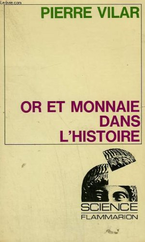 Or et monnaie dans l'histoire. collection : science.