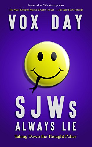 SJWs Always Lie: Taking Down the Thought Police (The Laws of Social Justice Book 1) (English Edition)