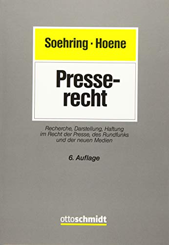 Presserecht: Recherche, Darstellung, Haftung im Recht der Presse, des Rundfunks und der neuen Medien (AfP-Praxisreihe)