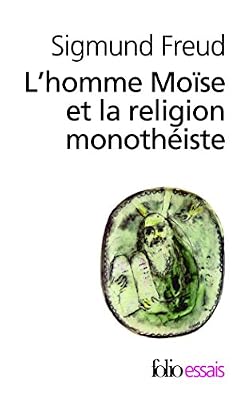 Sigmund Freud L'homme Moïse et la religion monothéiste