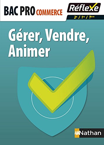 Gérer - vendre - animer - Bac Pro Commerce en ligne Gérer - vendre - animer - Bac Pro Commerce en ligne