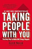 Taking People with You: The Only Way to Make Big Things Happen by 
