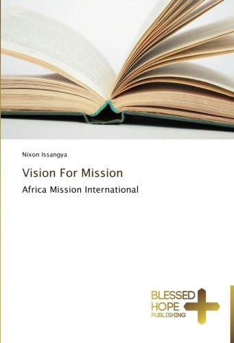 Vision For Mission: Africa Mission International