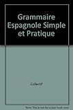Grammaire Espagnole Simple et Pratique