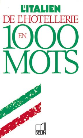 Download L'italien de l'hôtellerie en 1000 mots Download L'italien de l'hôtellerie en 1000 mots