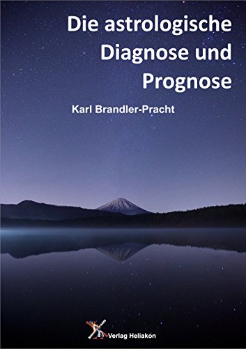 Die astrologische Diagnose und Prognose: Die Interpretation des Horoskops