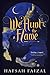 We Hunt the Flame (Sands of Arawiya Book 1) (English Edition) by