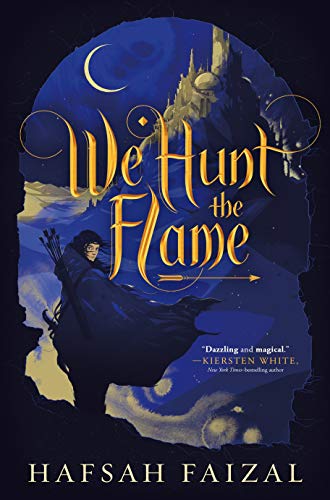 We Hunt the Flame (Sands of Arawiya Book 1) (English Edition)