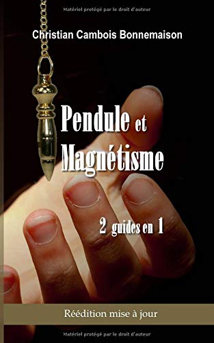 Pendule et magnétisme: 2 guides en 1 gratuit