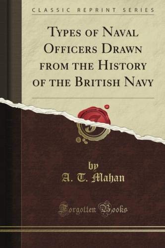 Types of Naval Officers Drawn from the History of the British Navy (Classic Reprint) livre