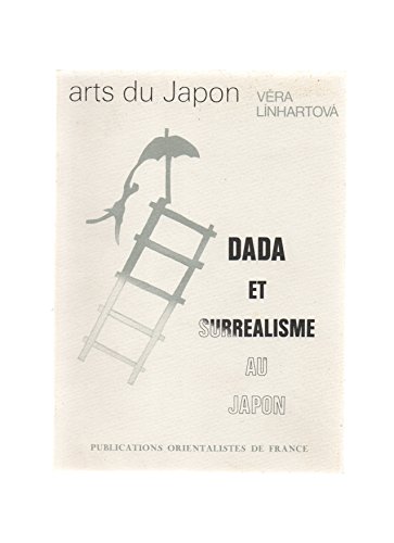 Télécharger Dada et surréalisme au Japon (Arts du Japon) PDF