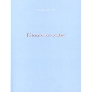 J'ai travaillé mon comptant