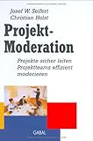Projekt-Moderation by Josef W. Seifert, Christian Holst