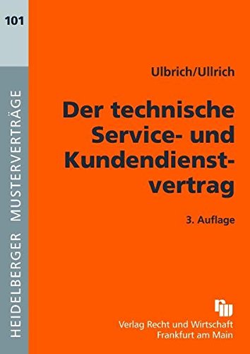 Der technische Service- und Kundendienstvertrag (Heidelberger Musterverträge)