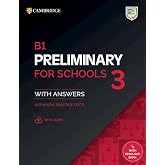 B1 Preliminary for Schools 3 Student's Book with Answers with Digital Pack: Vol. 3 (PET Practice Tests)
