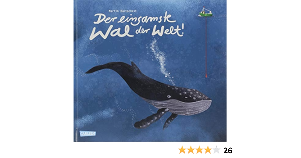 Der Einsamste Wal Der Welt Amazon De Baltscheit Martin Bucher