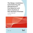 BIP 2109:2020 The Design, Installation, Commissioning and Maintenance of Fire Detection and Fire Alarm Systems in Non Domestic Premises. A Guide to BS 5839 1:2017. 5th Edition