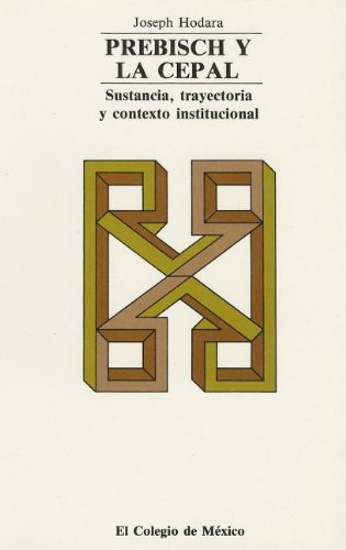 Prebisch y La Cepal (Otras Publicaciones)