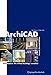 ArchiCAD: Best Practice: The Virtual BuildingTM Revealed by 