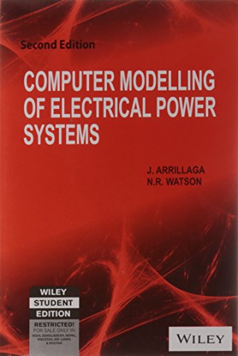 Computer Modelling Of Electrical Power Systems 2Nd Ed (Pb 2009)