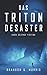 Das Triton-Desaster: Hard Science Fiction by Brandon Q. Morris