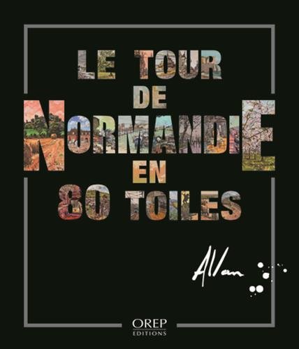Download Le tour de Normandie en 80 toiles Download Le tour de Normandie en 80 toiles