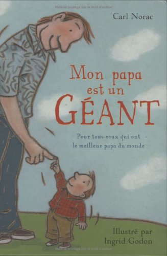 Mon papa est un géant : Pour tous ceux qui ont le meilleur papa du monde