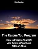 Image de The Rescue You Program: How to Improve Your Life and Reinvent Your Love after an Affair. The Complete Set of 9 Workbooks. (English Edition)