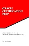Image de Study Guide for 1Z0-060: Upgrade to Oracle Database 12c: Oracle Certification Prep (English Edition)