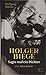 Sagte mal ein Dichter: Holger Biege. Biografie by Wolfgang Martin