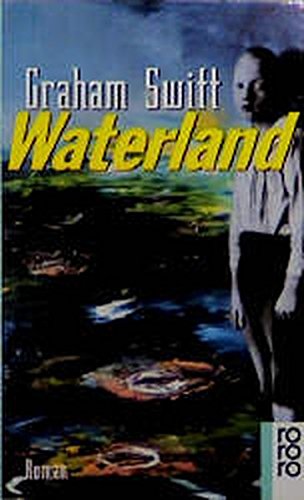 Preisvergleich Produktbild Waterland: Roman (rororo / Rowohlts Rotations Romane)