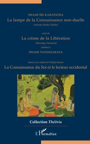 Download La lampe de la Connaissance non-duelle, suivi de la crème de la libération, suivis de la Connaissance du Soi et le lecteur occidental Download La lampe de la Connaissance non-duelle, suivi de la crème de la libération, suivis de la Connaissance du Soi et le lecteur occidental