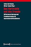 Das Vertraute und das Fremde: Differenzerfahrung und Fremdverstehen im Interkulturalitätsdiskurs (Kultur und soziale Praxis) by 