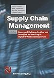 Supply Chain Management. Konzepte, Erfahrungsberichte und Strategien auf dem Weg zu digitalen Wertschöpfungsnetzwerken: Konzepte, Erfahrungsberichte ... Wertschöpfungsnetzen (XBusiness Computing) by Oliver Lawrenz, Knut Hildebrand