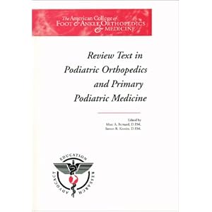 Review Text in Podiatric Orthopedics and Primary Podiatric Medicine