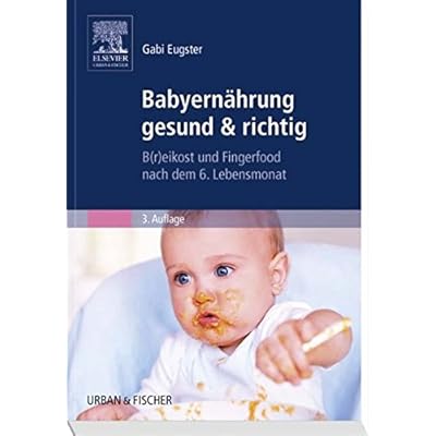 Babyernährung gesund & richtig Babyernährung gesund & richtig