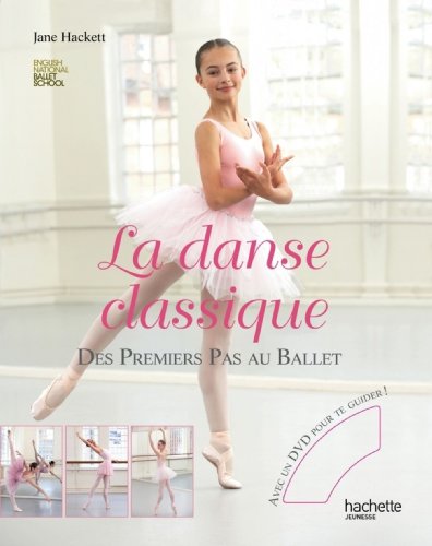 ⤂Télécharger⤃ La danse classique - Premiers pas au ballet Livre PDF Gratuit