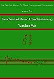 Zwischen Selbst- und Fremdbestimmung: Eine vergleichende Untersuchung über Lernmotivation der Musikstudierenden in Taiwan und Österreich (The Art and Science of Music Teaching and Performance, Band 1) by 