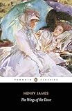 The Wings of the Dove (Penguin Classics) by 
